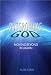 Outgrowing God: Moving Beyond Religion