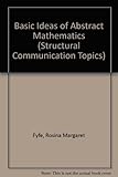 Basic ideas of abstract mathematics