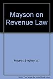 Mayson on revenue law