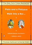 Plato and a Platypus Walk into a Bar . . .: Understanding Philosophy Through Jokes