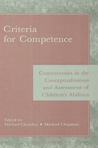Criteria for Competence: Controversies in the Conceptualization and Assessment of Children's Abilities