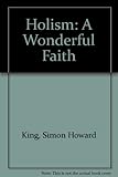 Holism : a wonderful faith