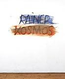 Arnulf Rainer : Rainer kosmos