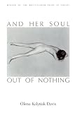 And Her Soul Out of Nothing (The Brittingham Prize in Poetry)