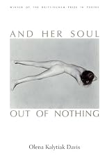 And Her Soul Out of Nothing (The Brittingham Prize in Poetry)