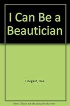 I Can Be a Beautician (I Can Be Books)