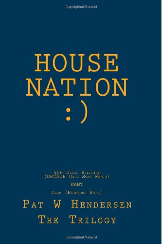 house nation the pat w hendersen trilogy
