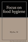 Focus on food hygiene