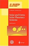 Solar and Extra-Solar Planetary Systems: Lectures Held at the Astrophysics School XI Organized by the European Astrophysics Doctoral Network (EADN) in ... Ballyvaughn, Ireland, 7-18 September 1998