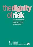 The dignity of risk : a practical handbook for professionals working with disabled children and their families