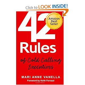 42 Rules of Cold Calling Executives: A Practical Guide for Telesales, Telemarketing,... by Mari Anne Vanella