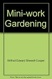 Mini-work gardening