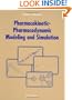 Pharmacokinetic-Pharmacodynamic Modeling and Simulation
