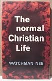 The Normal Christian Life (A C.L.C. Paperback)