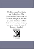 The black man of the South, and the Rebels; or, The characteristics of the former, and the recent outrages of the latter. By Charles Stearns, a northern ... eyewitness of many of the scenes described.