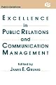 Excellence in Public Relations and Communication Management (LEA's Communication Series)