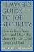 The Lawyer's Guide to Job Security: How to Keep Your Job--and Make the Most of It--in Good Times and Bad