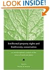 Intellectual Property Rights and Biodiversity Conservation: An Interdisciplinary Analysis of the Values of Medicinal Plants