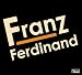 Franz Ferdinand (Special Edition Version)