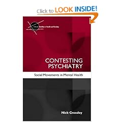 Contesting Psychiatry: Social Movements in Mental Health (Critical Studies in Health and Society)