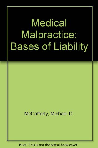 Medical Malpractice: Bases of Liability/With Supplement (Medical malpractice series)