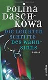 Die leichten Schritte des Wahnsinns: Kriminalroman - Polina Daschkowa