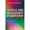 Law and Clinical Risk in Midwifery: The Right to a Perfect Baby?
