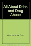 All about drink and drug abuse