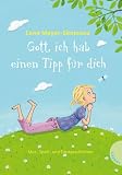 Produkt-Bild: Gott, ich hab einen Tipp f&uuml;r dich: Mut-, Spa&szlig;- und Trostgeschichten