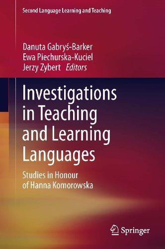 Investigations in Teaching and Learning Languages: Studies in Honour of Hanna Komorowska (Second Language Learning and Teaching)