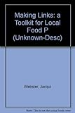 Making links : a toolkit for local food projects