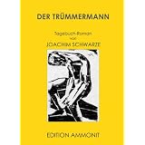 Der Tr�mmermannvon "Joachim Schwarze"