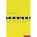 Trauer verstehen: Formen - Erkl�rungen - Hilfen