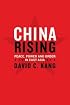 China Rising: Peace, Power, and Order in East Asia