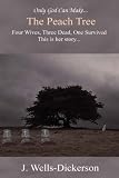 The Peach Tree: Only God Can Make the Peach Tree