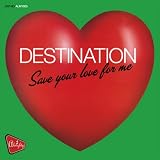 Save Your Love For Me
