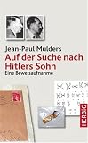 Auf der Suche nach Hitlers Sohn: Eine Beweisaufnahme