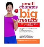 [SMALL CHANGES, BIG RESULTS: A 12-WEEK ACTION PLAN TO A BETTER LIFE] By Krieger, Ellie(Paperback) on 27-Dec-2005