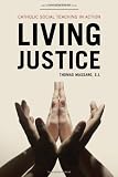 Living Justice: Catholic Social Teaching  in Action
