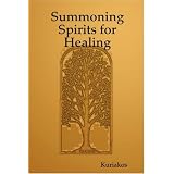 Summoning Spirits for Healing