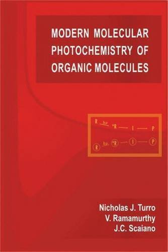 Modern Molecular Photochemistry of Organic Molecules by Nicholas J. Turro (2010-01-05)