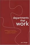 Departments that Work: Building and Sustaining Cultures of Excellence in Academic Programs (J-B Anker Resources for Department Chairs)