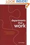 Departments that Work: Building and Sustaining Cultures of Excellence in Academic Programs (Jossey-Bass Resources for Department Chairs)