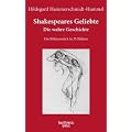 Shakespeares Geliebte. Die wahre Geschichte: Ein B�hnenst�ck in 35 Bildern