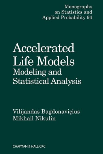 Accelerated Life Models: Modeling and Statistical Analysis (Chapman & Hall/CRC Monographs on Statistics & Applied Probability)