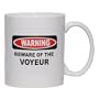 BEWARE OF THE VOYEUR Mug for Coffee / Hot Beverage (choice of sizes and colors)