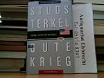 Der gute Krieg. Amerika im Zweiten We...