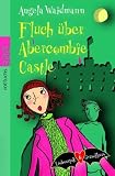 Fluch &uuml;ber Abercombie Castle - Angela Waidmann