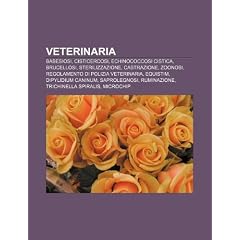 Veterinaria: Babesiosi, Cisticercosi, Echinococcosi cistica, Brucellosi, Sterilizzazione,... by Fonte: Wikipedia