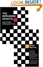 The Orthodox Heretic...